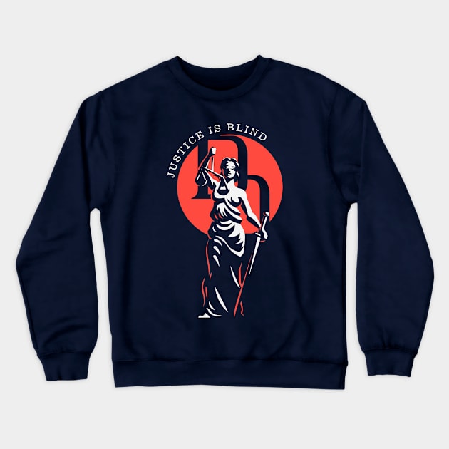 Justice is Blind Crewneck Sweatshirt by CoDDesigns